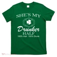 She's My Drunker Half Funny St. Patrick's Day T-Shirt thumb 0