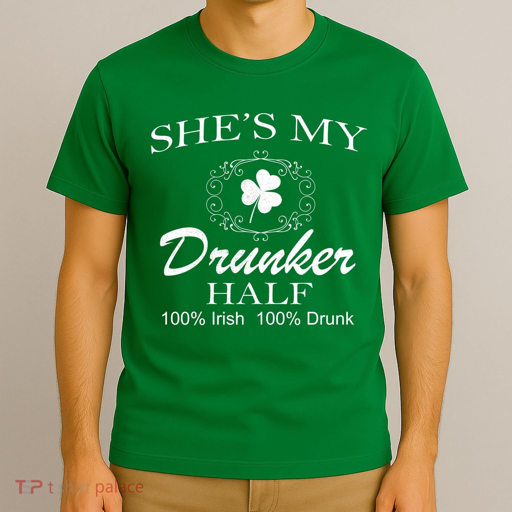 She's My Drunker Half Funny St. Patrick's Day T-Shirt