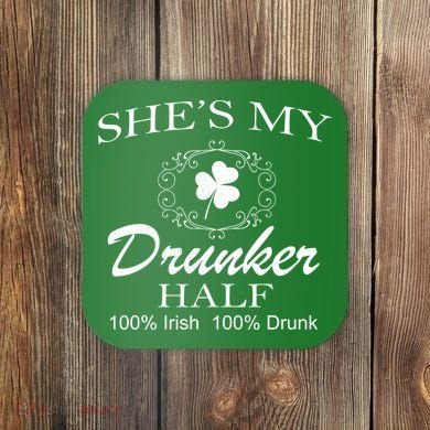 She's My Drunker Half Funny St. Patrick's Day Coaster