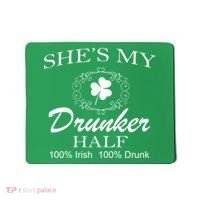 She's My Drunker Half Funny St. Patrick's Day Mousepad thumb 0