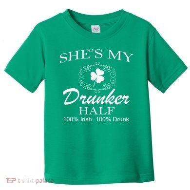 She's My Drunker Half Funny St. Patrick's Day Toddler T-Shirt