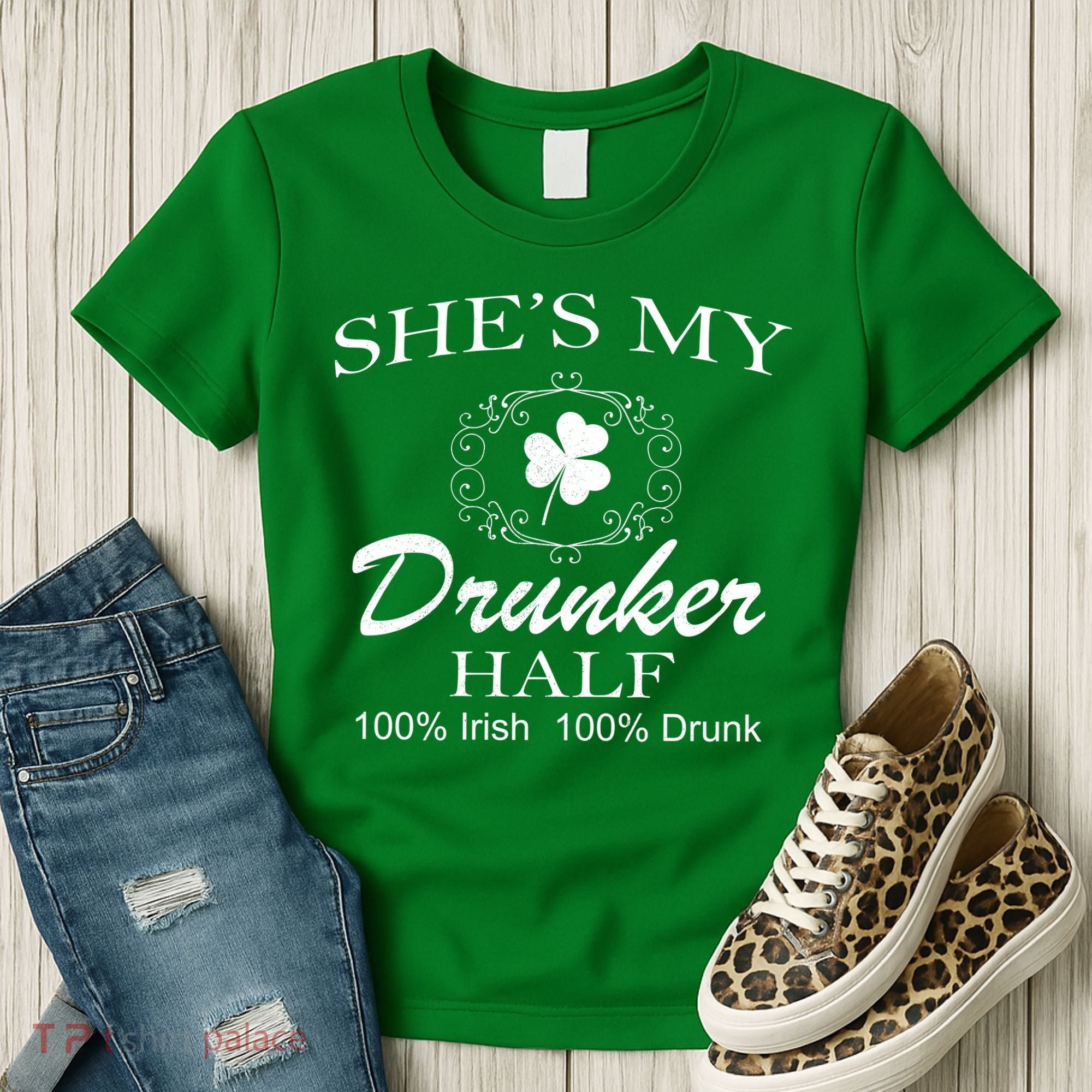 She's My Drunker Half Funny St. Patrick's Day Women's T-Shirt