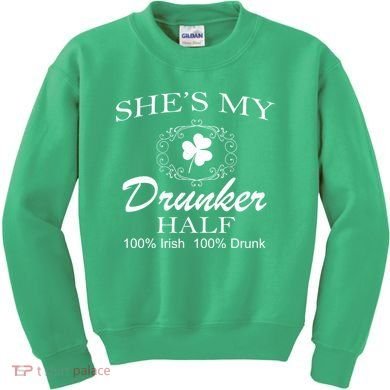 She's My Drunker Half Funny St. Patrick's Day Kids Sweatshirt