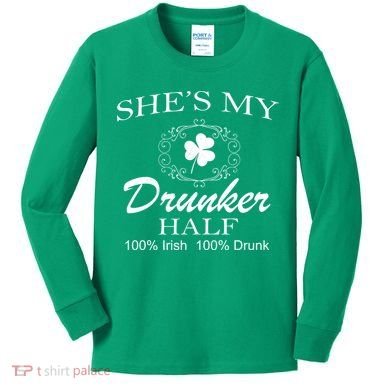 She's My Drunker Half Funny St. Patrick's Day Kids Long Sleeve Shirt