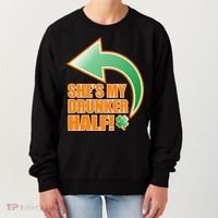 She's My Drunker Half Funny St. Patrick's Day Drinking Women's Sweatshirt thumb 0