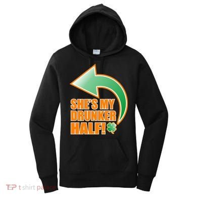 She's My Drunker Half Funny St. Patrick's Day Drinking Women's Hoodie