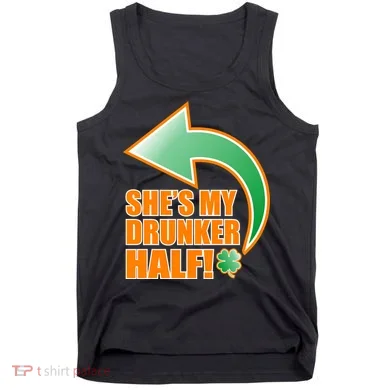 She's My Drunker Half Funny St. Patrick's Day Drinking Tank Top