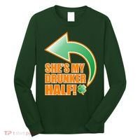She's My Drunker Half Funny St. Patrick's Day Drinking Long Sleeve Shirt thumb 0