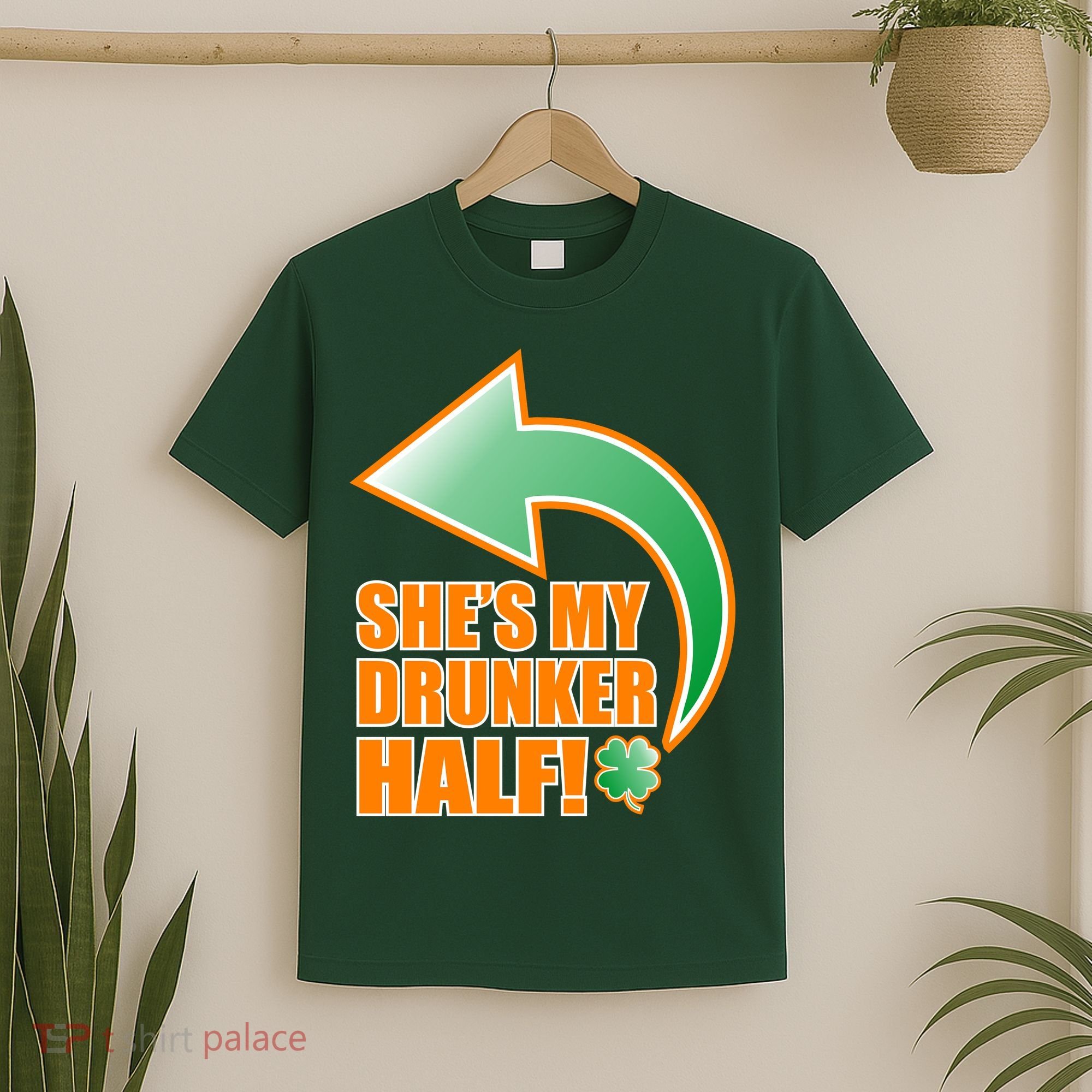 She's My Drunker Half Funny St. Patrick's Day Drinking T-Shirt