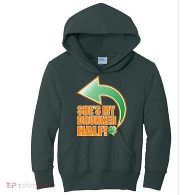She's My Drunker Half Funny St. Patrick's Day Drinking Kids Hoodie