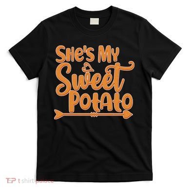 She's My Sweet Potato T-Shirt