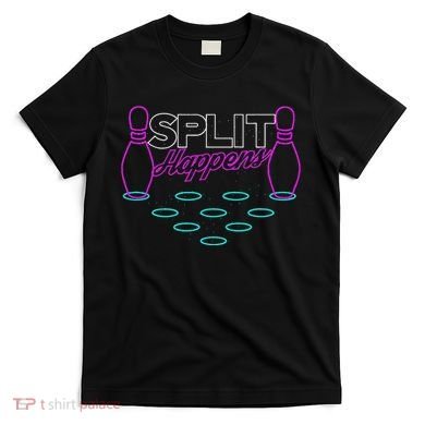Split Happens Funny Bowling T-Shirt