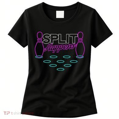 Split Happens Funny Bowling Women's T-Shirt