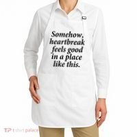 Somehow Heartbreak Feels Good In A Place Like This Apron thumb 2