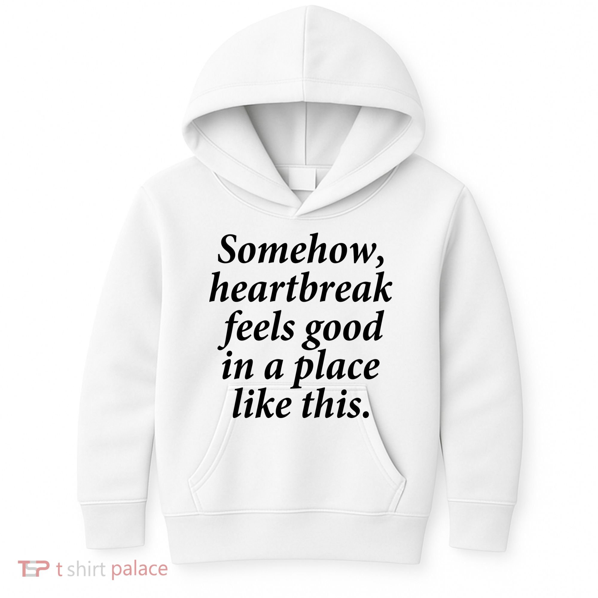 Somehow Heartbreak Feels Good In A Place Like This Kids Hoodie