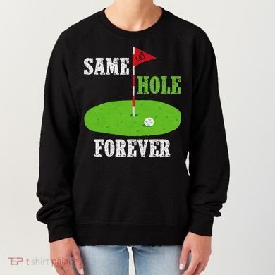 Same Hole Forever Groom Bachelor Party Funny Golf Married Women's Sweatshirt