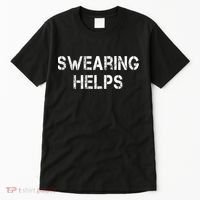 Swearing Helps Funny Sarcastic Tall T-Shirt thumb 0