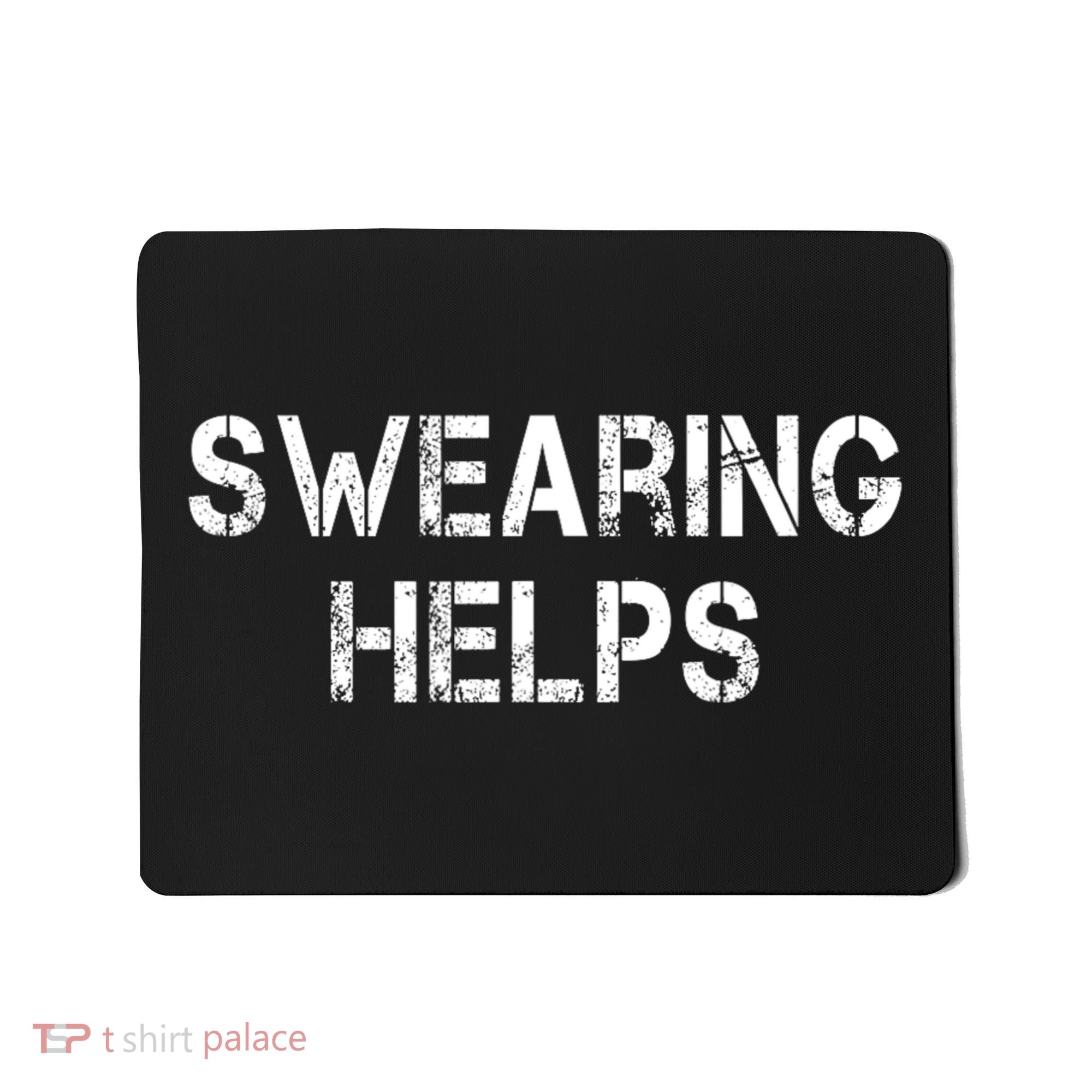 Swearing Helps Funny Sarcastic Mousepad
