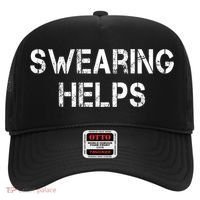 Swearing Helps Funny Sarcastic Hat thumb 0