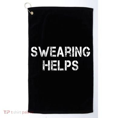 Swearing Helps Funny Sarcastic Golf Towel