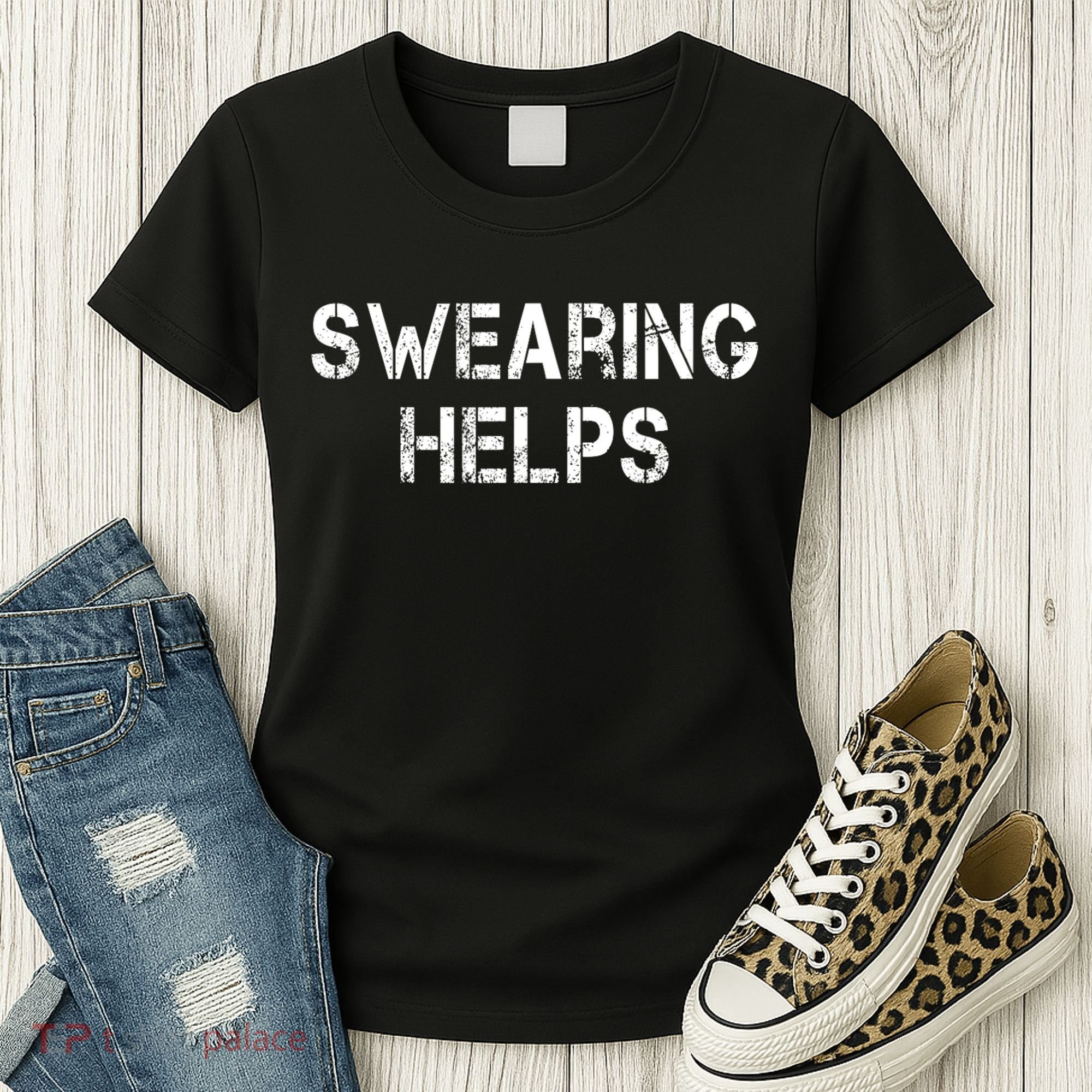 Swearing Helps Funny Sarcastic Women's T-Shirt