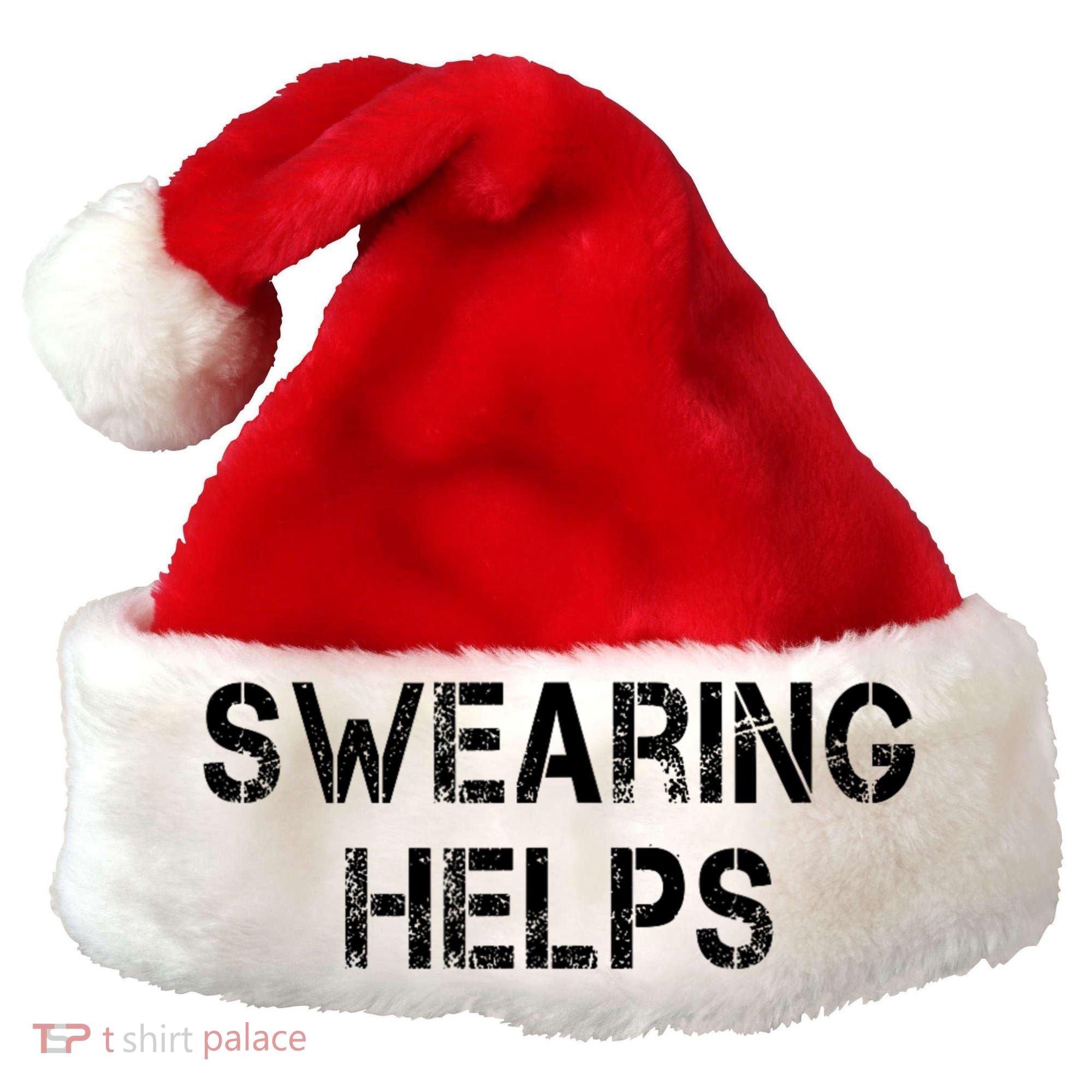 Swearing Helps Funny Sarcastic Santa Hat