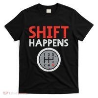 Shift Happens Funny Car Gear Pun Race Driver Racing Gift T-Shirt thumb 0