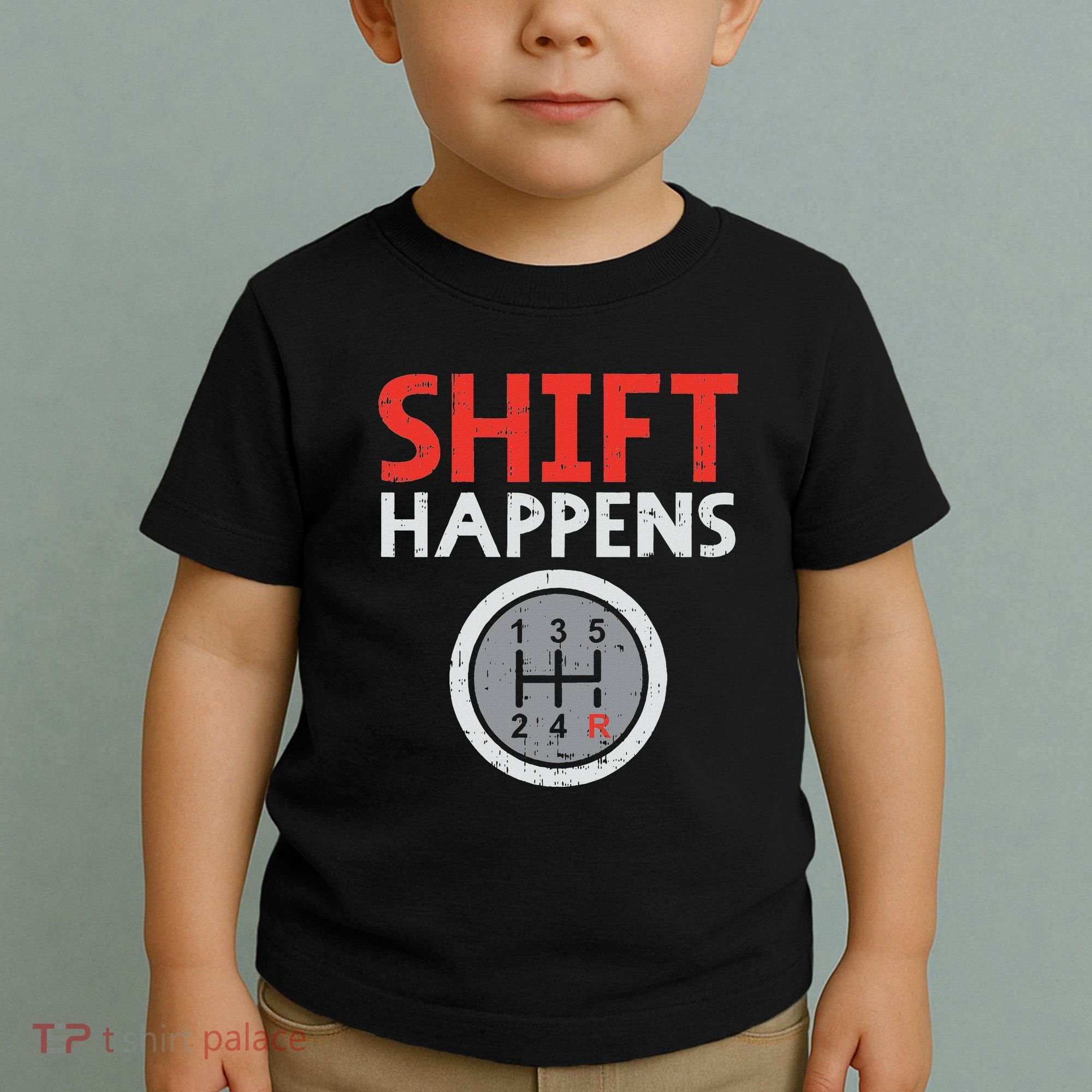 Shift Happens Funny Car Gear Pun Race Driver Racing Gift Toddler T-Shirt