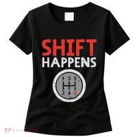 Shift Happens Funny Car Gear Pun Race Driver Racing Gift Women's T-Shirt thumb 0