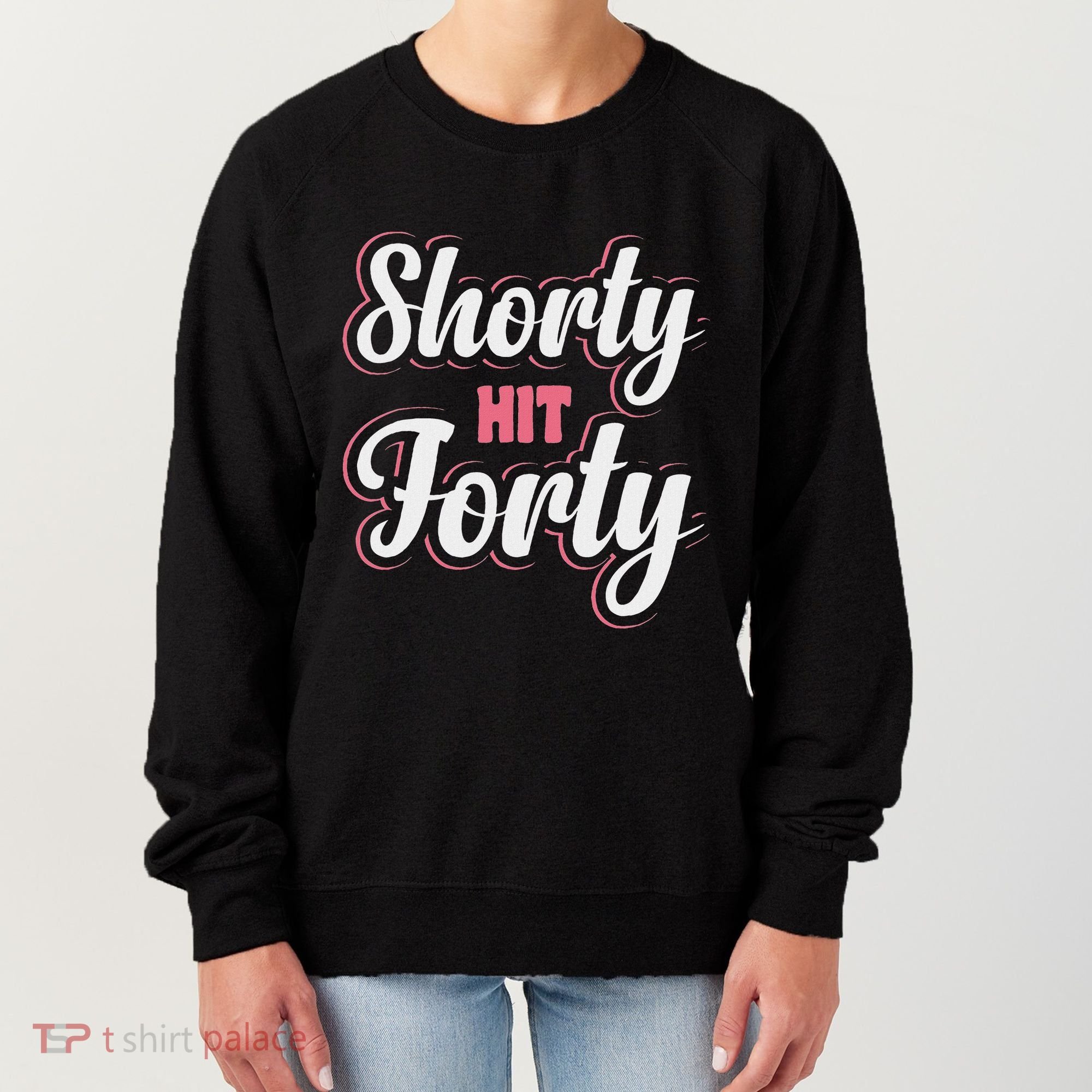 Shorty Hit Forty Women's Sweatshirt