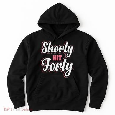 Shorty Hit Forty Hoodie