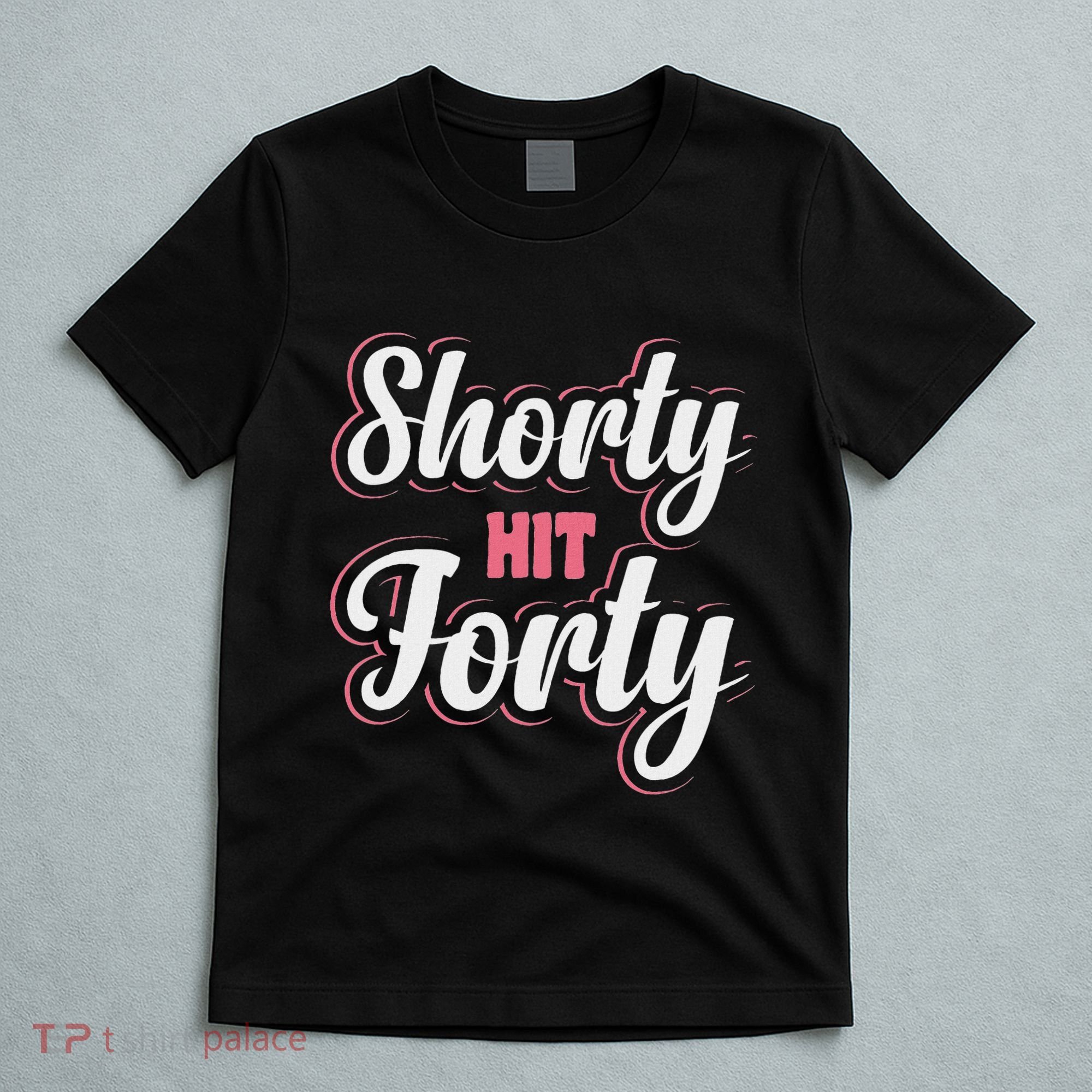 Shorty Hit Forty T-Shirt