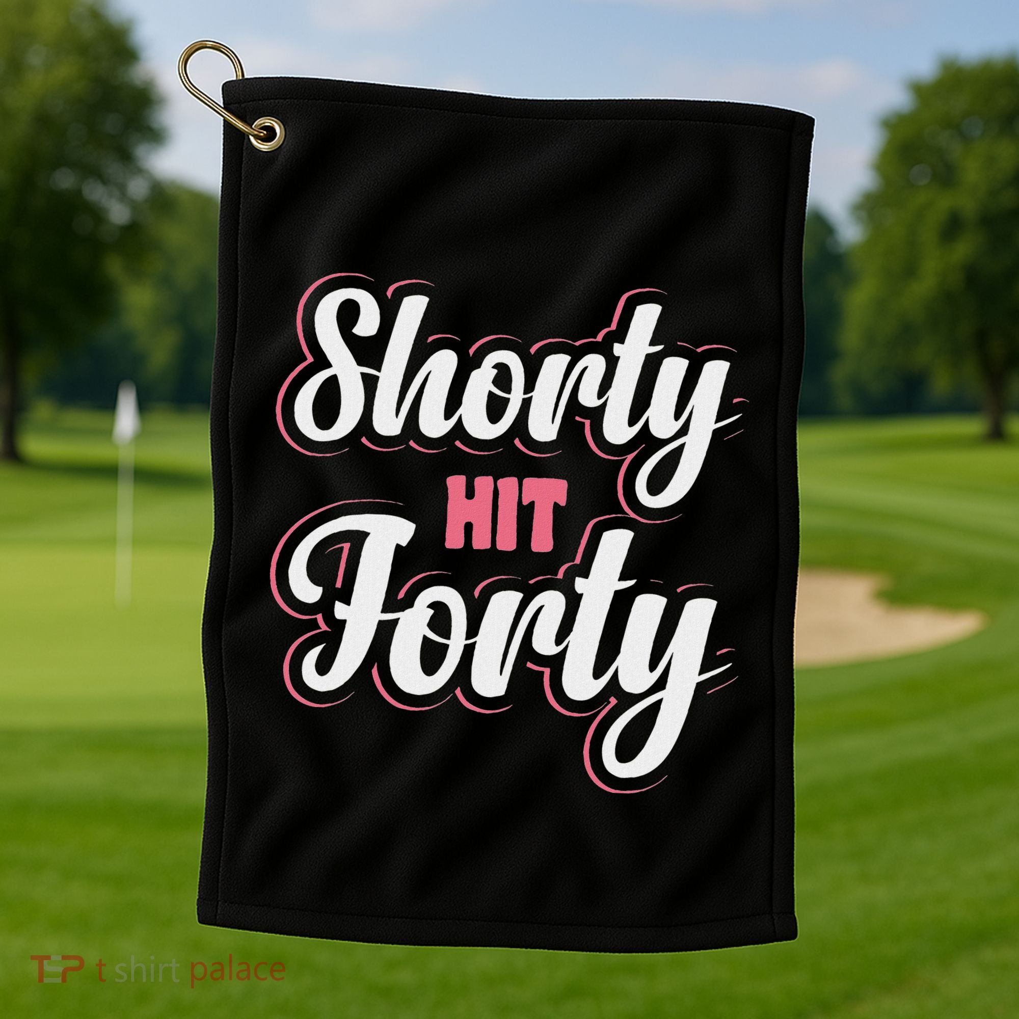 Shorty Hit Forty Golf Towel