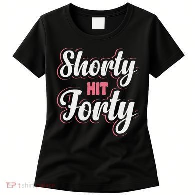 Shorty Hit Forty Women's T-Shirt