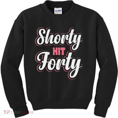 Shorty Hit Forty Kids Sweatshirt