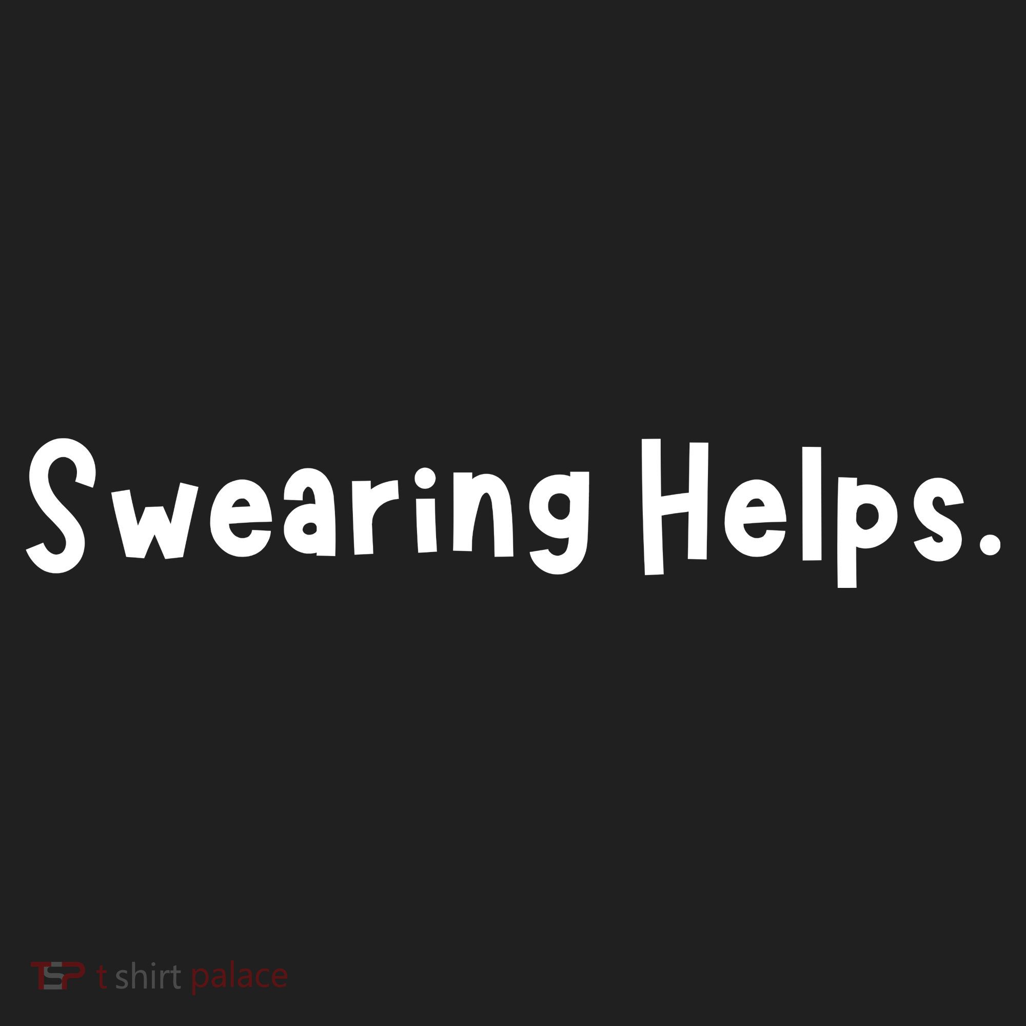 Swearing Helps Funny Sarcastic Women's Sweatshirt