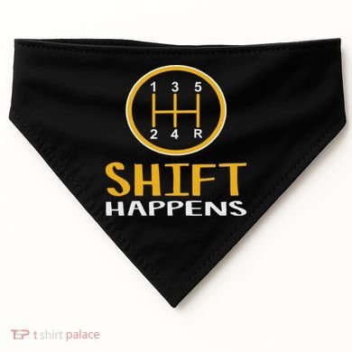 Shift Happens Funny Car Lovers Gift Car Pun USA-Made Doggie Bandana