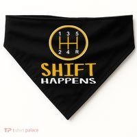 Shift Happens Funny Car Lovers Gift Car Pun USA-Made Doggie Bandana thumb 0