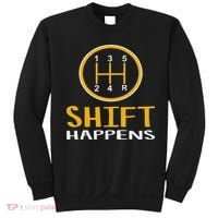 Shift Happens Funny Car Lovers Gift Car Pun Sweatshirt thumb 0