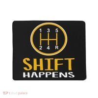 Shift Happens Funny Car Lovers Gift Car Pun Mousepad thumb 0