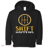 Shift Happens Funny Car Lovers Gift Car Pun Toddler Hoodie thumb 0