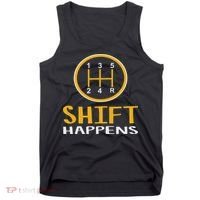 Shift Happens Funny Car Lovers Gift Car Pun Tank Top thumb 0
