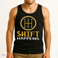 Shift Happens Funny Car Lovers Gift Car Pun Tank Top thumb 3