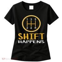 Shift Happens Funny Car Lovers Gift Car Pun Women's T-Shirt thumb 0