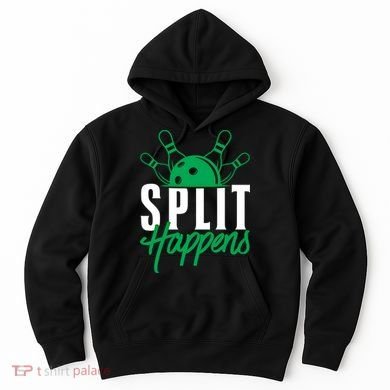 Split Happens Funny Bowling Team Bowler Pin Humor Gift Hoodie