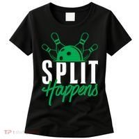 Split Happens Funny Bowling Team Bowler Pin Humor Gift Women's T-Shirt thumb 0