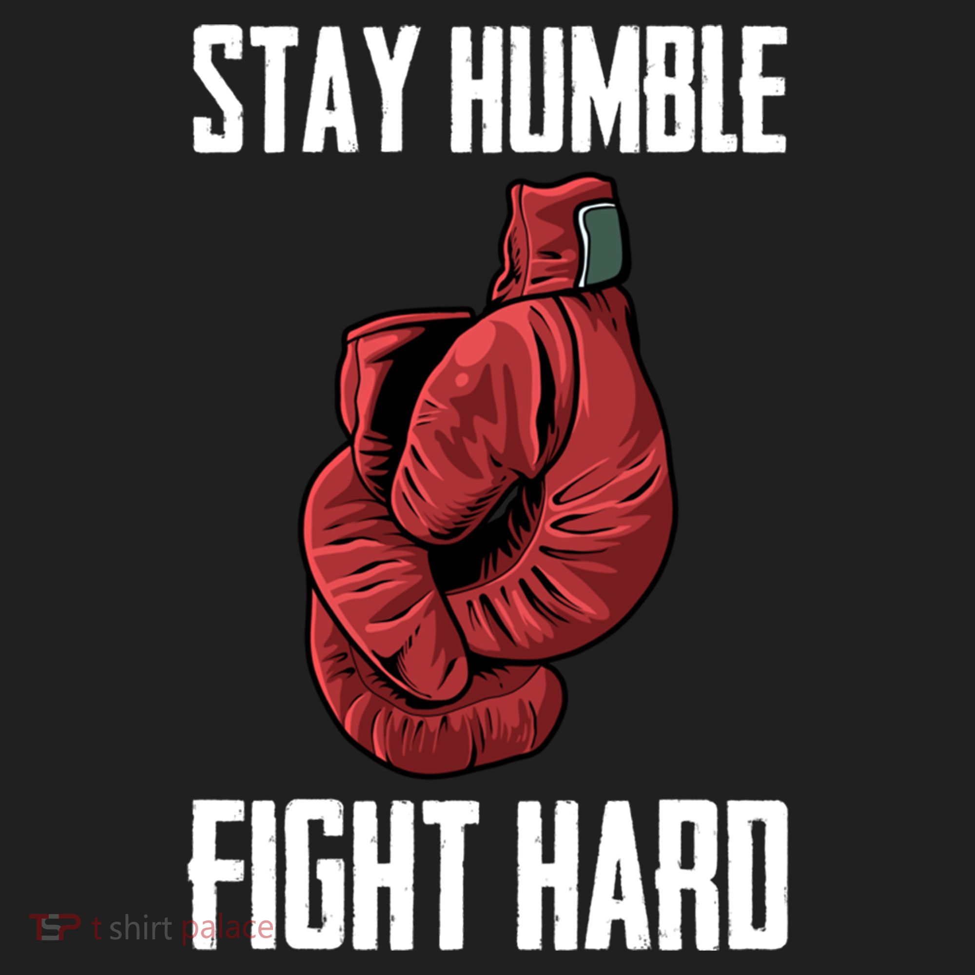 Stay Humble Fight Hard Boxing Gloves Boxer Gift Hat