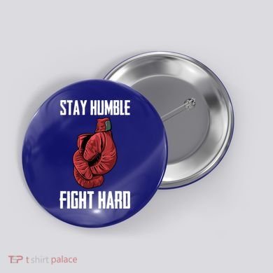 Stay Humble Fight Hard Boxing Gloves Boxer Gift Button