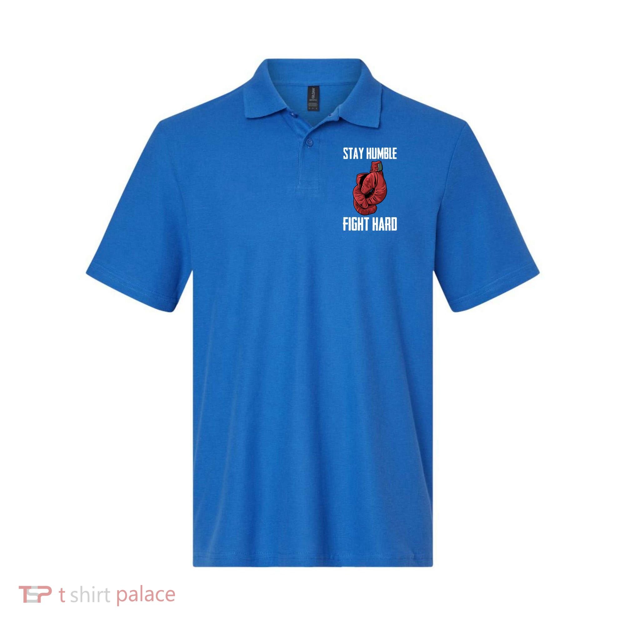 Stay Humble Fight Hard Boxing Gloves Boxer Gift Polo