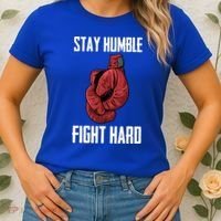 Stay Humble Fight Hard Boxing Gloves Boxer Gift Women's T-Shirt thumb 2